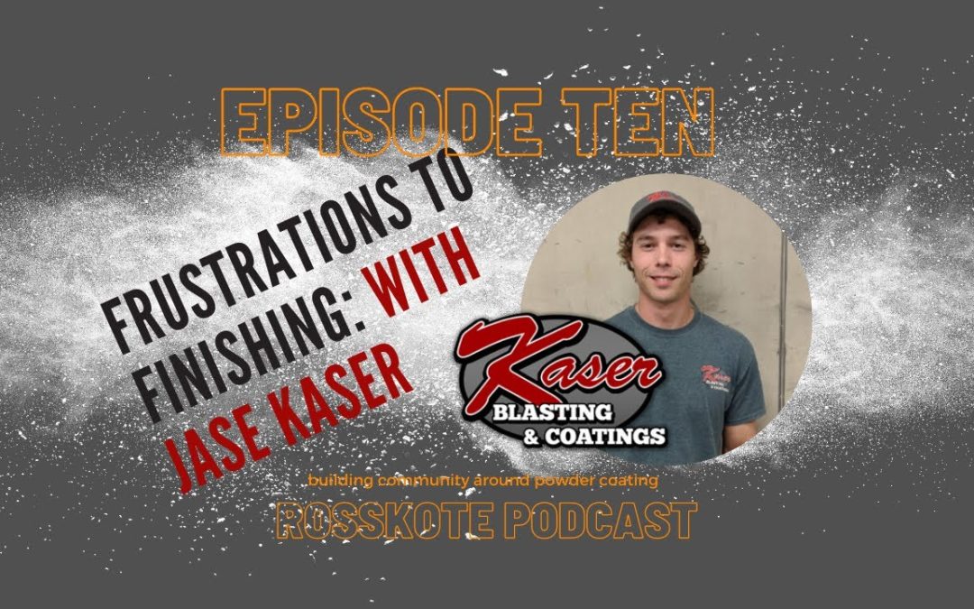 Frustrations to Finishing with Jase Kaser